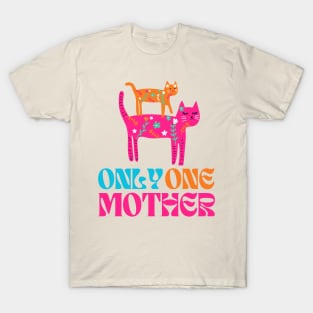 Only One Mother Design T-Shirt